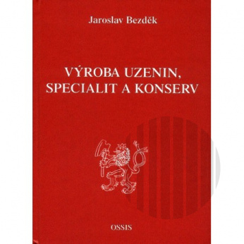 Kniha - Výroba uzenin, specialit a konserv